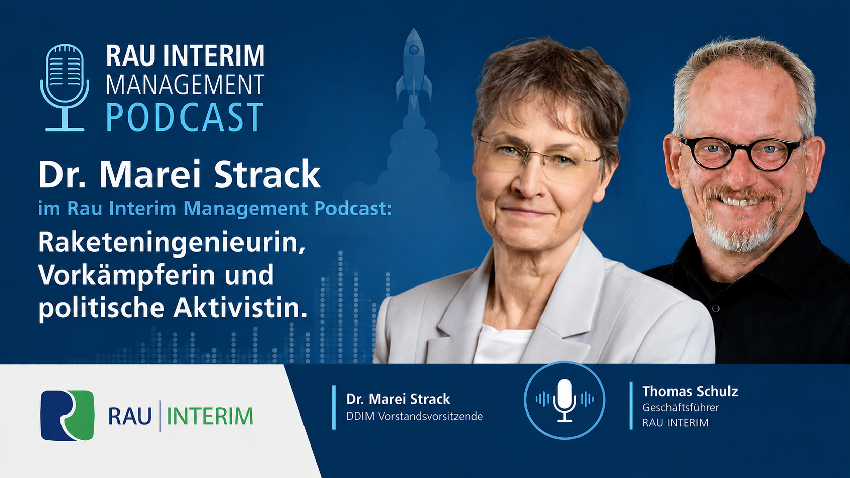 Dr. Marei Strack im Rau Interim Management Podcast: Raketeningenieurin, Vorkämpferin und politische Aktivistin
